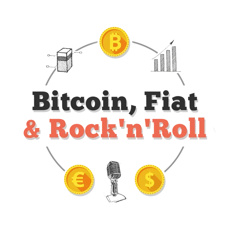 Bitcoin Fiat &#x26; Rock&#x27;n Roll Podcast